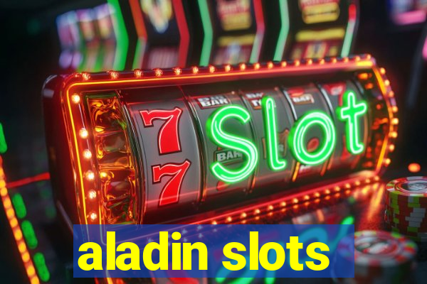 aladin slots